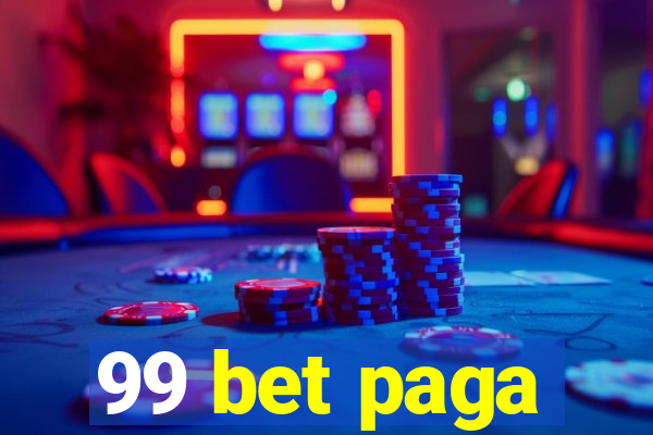 99 bet paga