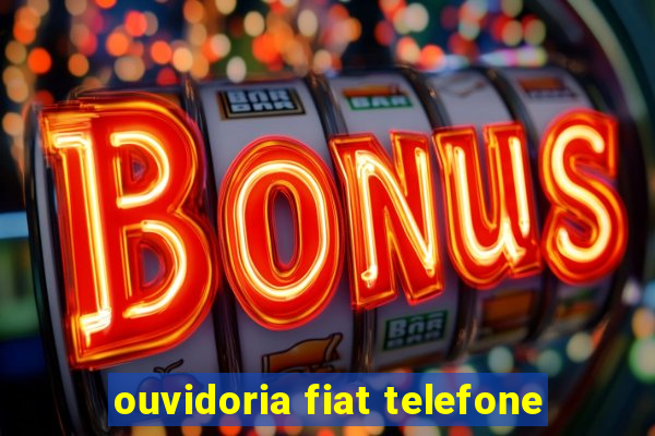 ouvidoria fiat telefone