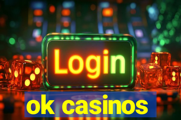 ok casinos