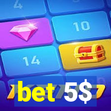 bet 5$