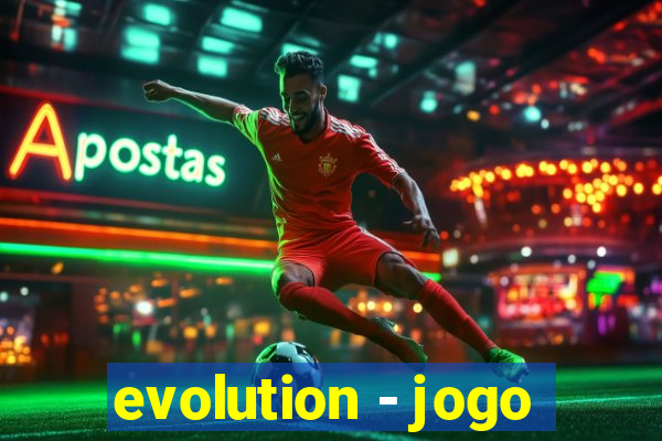 evolution - jogo