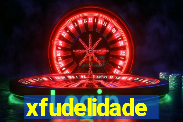 xfudelidade