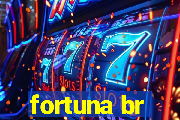 fortuna br