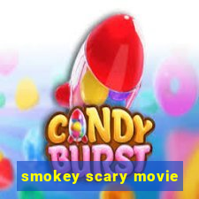 smokey scary movie