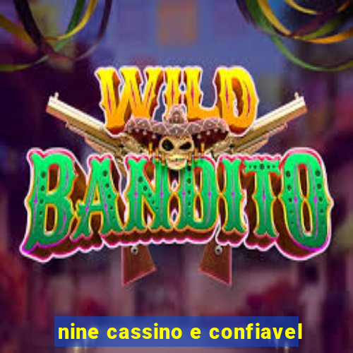 nine cassino e confiavel