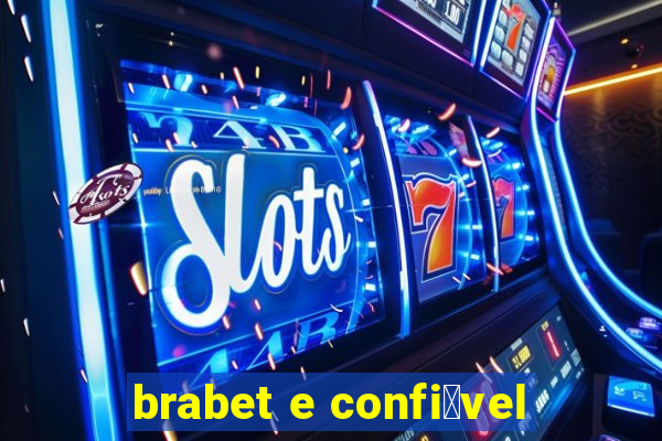 brabet e confi谩vel