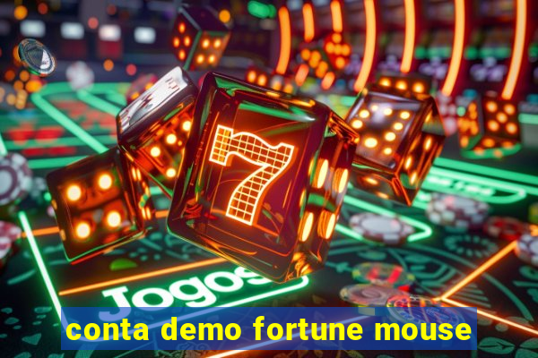 conta demo fortune mouse