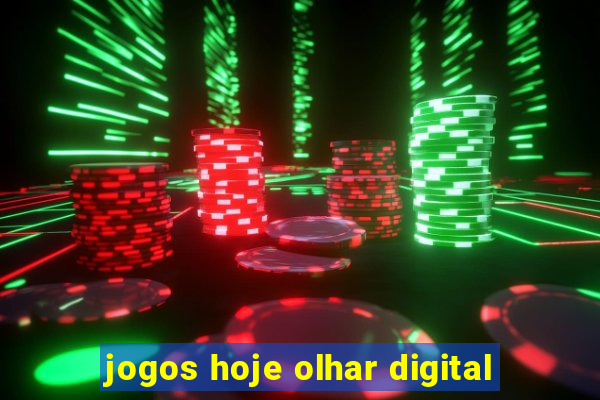 jogos hoje olhar digital