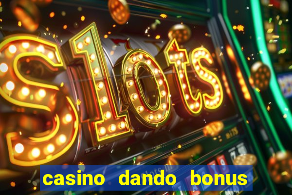 casino dando bonus no cadastro