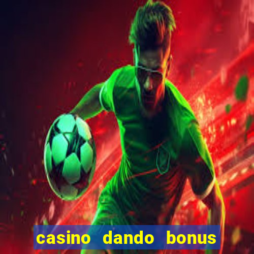 casino dando bonus no cadastro