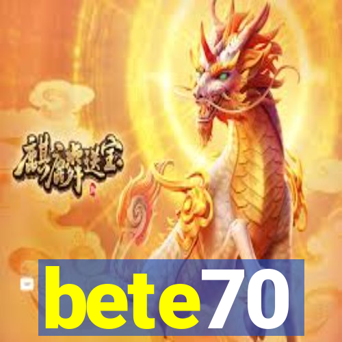 bete70