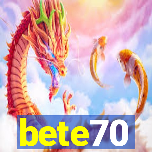 bete70