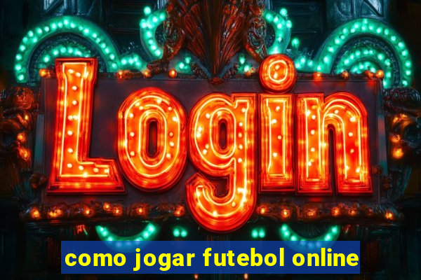 como jogar futebol online