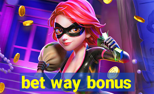 bet way bonus