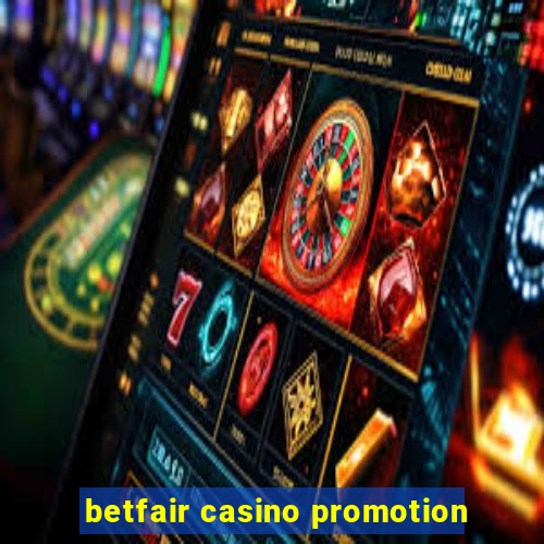 betfair casino promotion