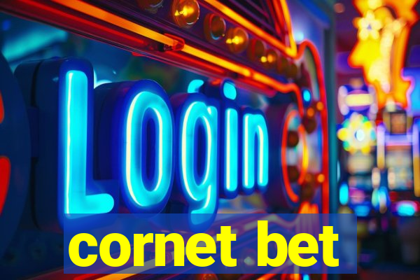 cornet bet