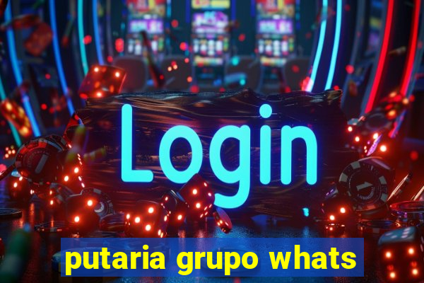 putaria grupo whats