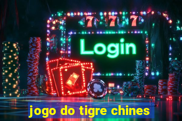 jogo do tigre chines