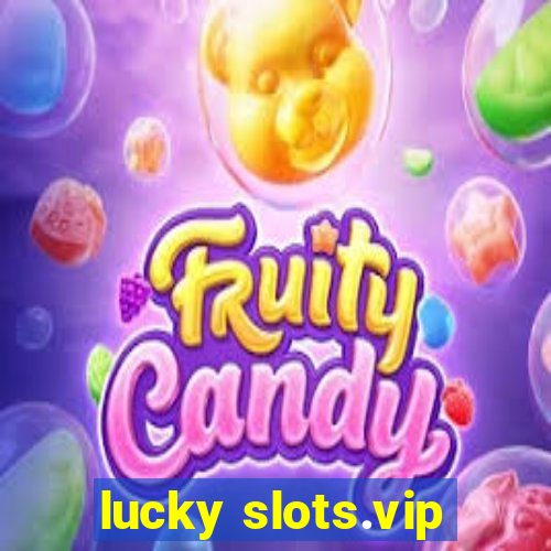 lucky slots.vip