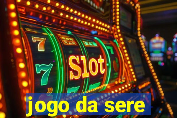 jogo da sere