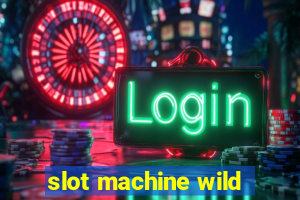 slot machine wild