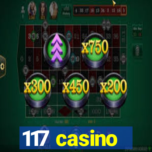 117 casino