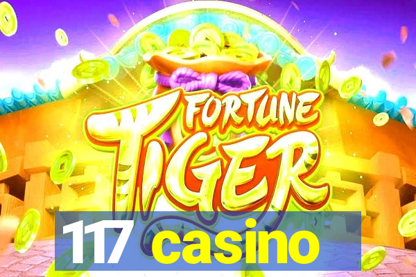 117 casino