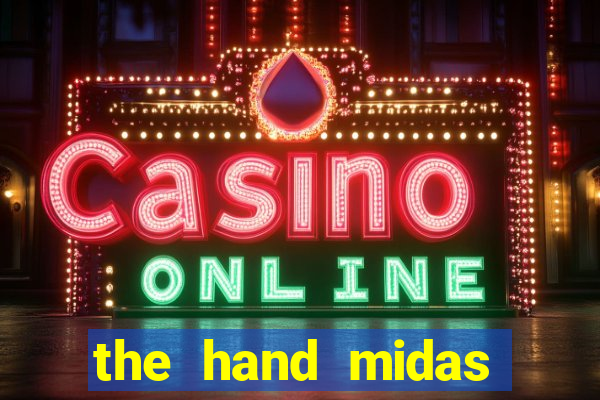 the hand midas slot demo