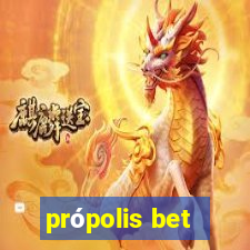 própolis bet