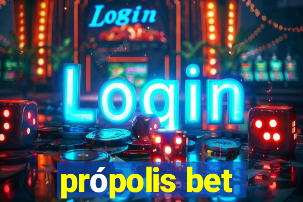 própolis bet