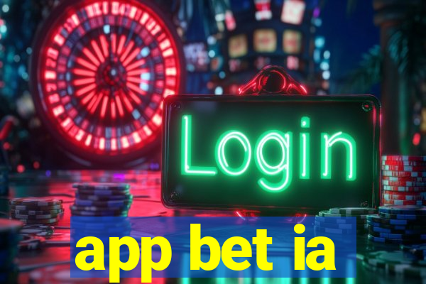 app bet ia