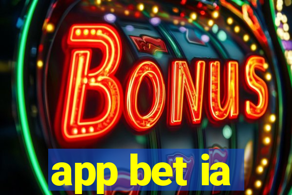 app bet ia