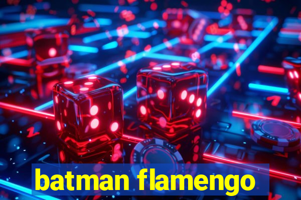 batman flamengo