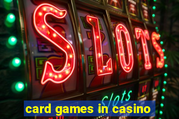 card games in casino