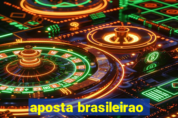 aposta brasileirao