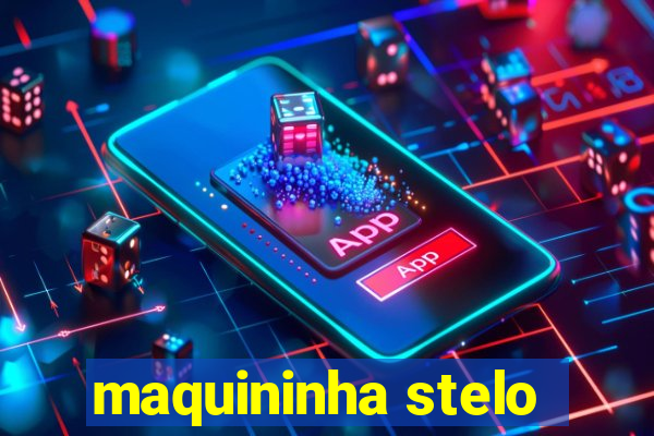 maquininha stelo