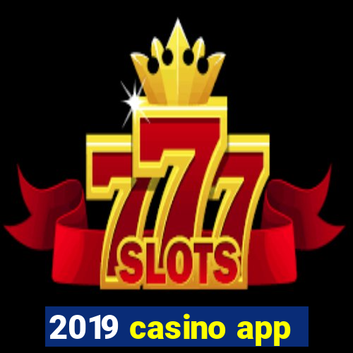 2019 casino app