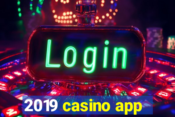 2019 casino app