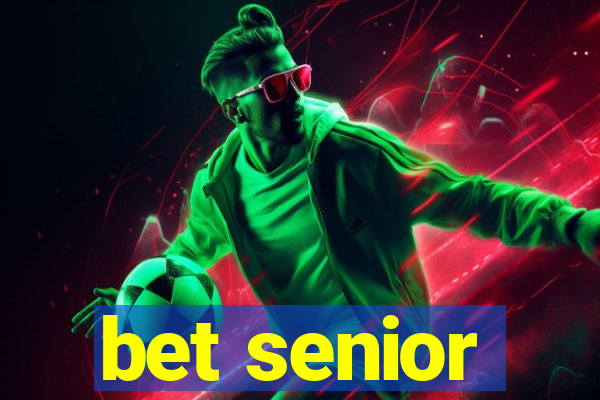 bet senior