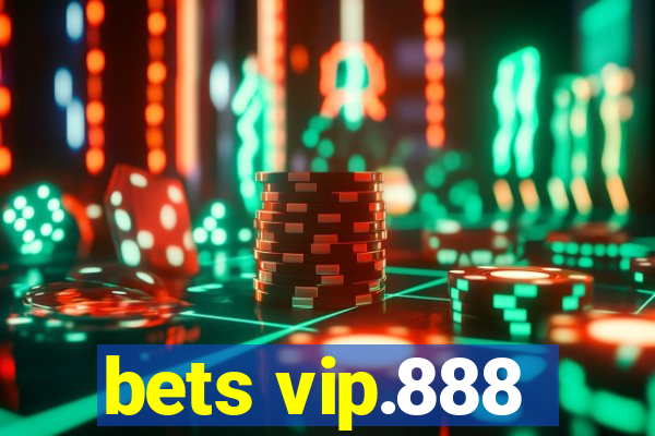 bets vip.888