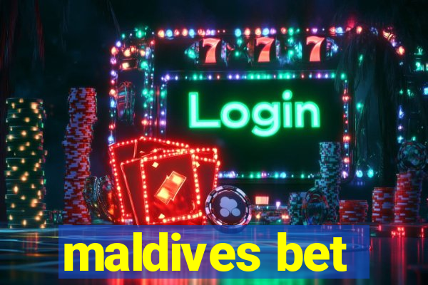 maldives bet