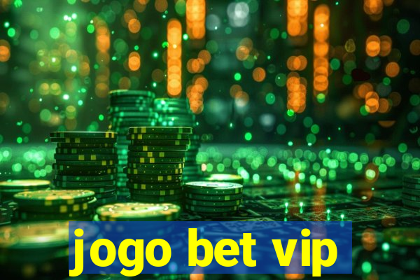 jogo bet vip