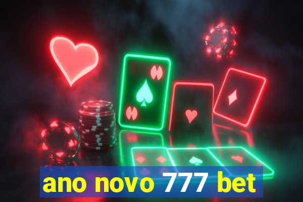 ano novo 777 bet