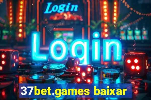 37bet.games baixar