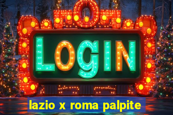 lazio x roma palpite