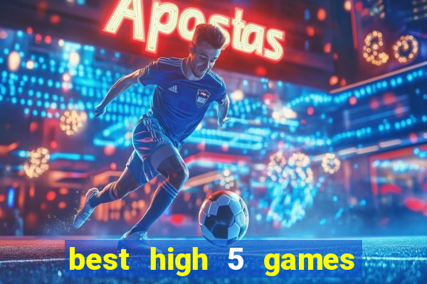 best high 5 games slot sites