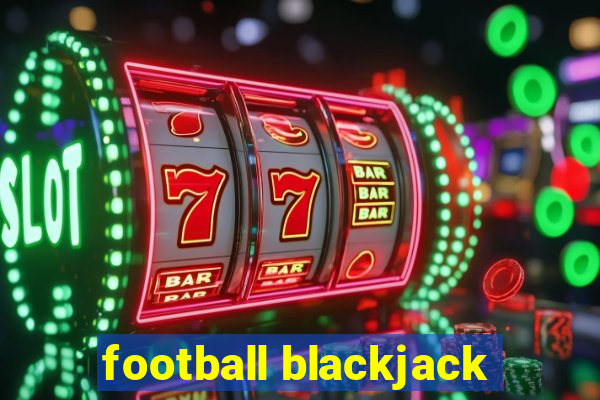 football blackjack