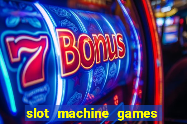 slot machine games for real money