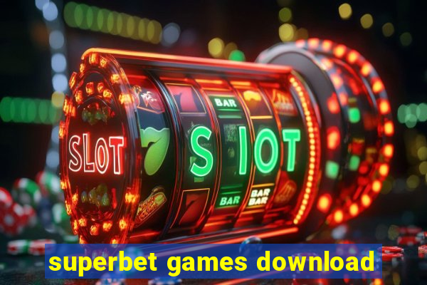 superbet games download