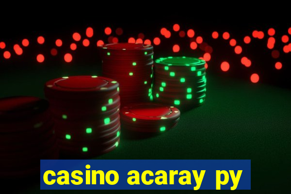 casino acaray py